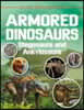 Armored Dinosaurs: Stegosaurs and Ankylosaurs