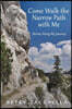 Come Walk the Narrow Path with Me: Stories Along My Journey