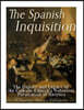 The Spanish Inquisition: The History and Legacy of the Catholic Church's Notorious Persecution of Heretics