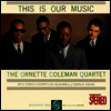 Ornette Coleman - This Is Our Music (Ltd. Ed)(SHM-CD)(일본반)