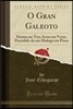 O Gran Galeoto: Drama Em Trez Actos Em Verso, Precedido de Um Dialogo Em Prosa (Classic Reprint)