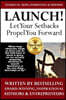 Launch: Let Your Setbacks Propel You Forward