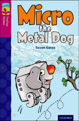 Oxford Reading Tree TreeTops Fiction: Level 10 More Pack B: Micro the Metal Dog