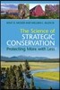 The Science of Strategic Conservation: Protecting More with Less