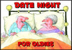 DATE NIGHT FOR OLDIES