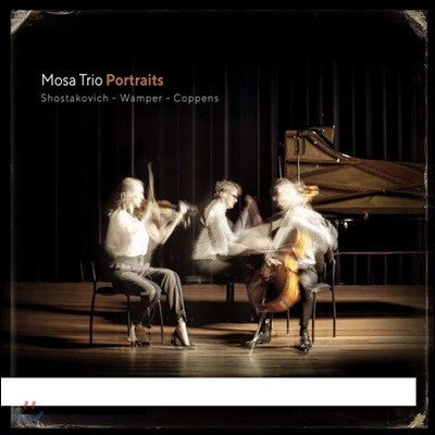 Mosa Trio 쇼스타코비치: 피아노 트리오 2번 외 (Portraits - Shostakovich / Wamper / Coppens)