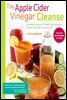 The Apple Cider Vinegar Cleanse