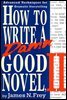 How to Write a Damn Good Novel, II