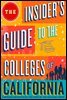 The Insider's Guide to the Colleges of California