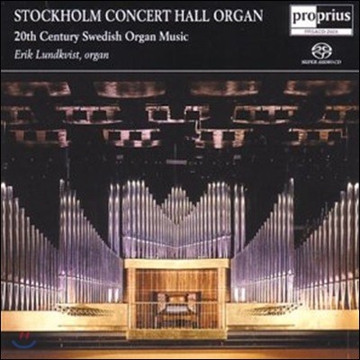 Erik Lundkvist 20세기 스웨덴 오르간 음악 (20th Century Swedish Organ Music: Stockholm Concert Hall Organ)