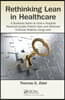 Rethinking Lean in Healthcare