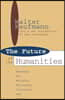 Future of the Humanities
