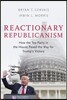 Reactionary Republicanism: How the Tea Party in the House Paved the Way for Trump's Victory