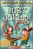 Just Joking!