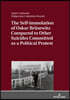 The Self-immolation of Oskar Bruesewitz Compared to Other Suicides Committed as a Political Protest