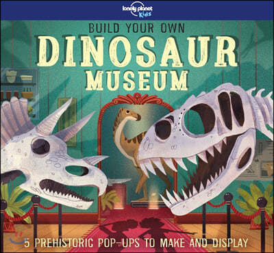 Lonely Planet Kids Build Your Own Dinosaur Museum 1