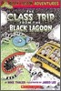 Black Lagoon Adventures #1 : The Class Trip From The Black Lagoon