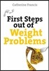 First Steps Out of Weight Problems