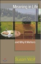 Meaning in Life and Why It Matters