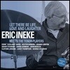 Eric Ineke (에릭 이네케) - Let There Be Life, Love And Laughter