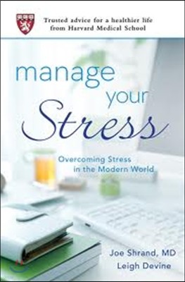 Manage Your Stress: Overcoming Stress in the Modern World