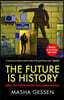 The Future Is History