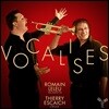 Romain Leleu / Thierry Escaich 보칼리제 - 트럼펫과 오르간 이중주집 (Vocalises)