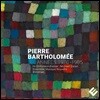 Michael Gielen 피에르 바르톨로메 작품집 1970-1985 (Pierre Bartholomee - Annees 1970-1985)