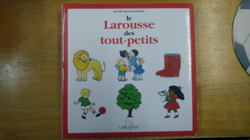 Larousse Des Tout-Petits (Hardcover)