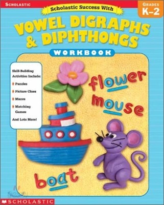 Scholastic Success with Vowel Digraphs &amp; Diphthongs Workbook : Grade K - 2