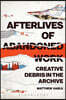 Afterlives of Abandoned Work: Creative Debris in the Archive