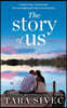 The Story of Us: A Heart-Wrenching Story That Will Make You Believe in True Love