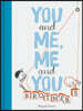 You and Me, Me and You: Brothers: (Kids Books for Siblings, Gift for Brothers)