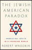 The Jewish American Paradox: Embracing Choice in a Changing World