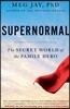 Supernormal: The Secret World of the Family Hero