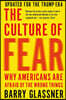 The Culture of Fear: Why Americans Are Afraid of the Wrong Things