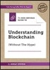 The Non-Obvious Guide to Understanding Blockchain (Without the Hype)