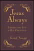 Jesus Always, Leathersoft, with Scripture References: Embracing Joy in His Presence (a 365-Day Devotional)