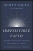 Irresistible Faith