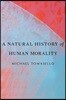 A Natural History of Human Morality