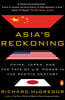 Asia's Reckoning: China, Japan, and the Fate of U.S. Power in the Pacific Century