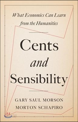 Cents and Sensibility: What Economics Can Learn from the Humanities