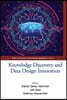 Knowledge Discovery and Data Design Innovation - Proceedings of the International Conference on Knowledge Management (Ickm 2017)