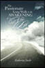 The Passionate Long Walk to the Awakening of a New Life