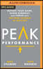 Peak Performance: Elevate Your Game, Avoid Burnout, and Thrive with the New Science of Success