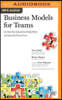 Business Models for Teams: See How Your Organization Really Works and How Each Person Fits in