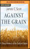 Against the Grain: A Deep History of the Earliest States
