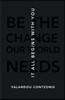 It All Begins with You: Be the Change Our World Needs