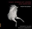 Rinaldo Alessandrini 몬테베르디: 밤 - 연인들과 병사들의 이야기 (Monteverdi: Night. Stories Of Lovers And Warriors)