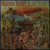Weather Report - Black Market (180G)(LP)